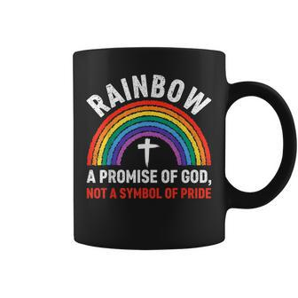 Rainbow A Promise Of God Not A Symbol Of Pride Coffee Mug | Mazezy