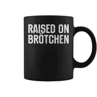 Raised On Brotchen German Bread Roll Food Quote Coffee Mug | Mazezy