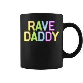 Rave Daddy Music Festival 80S 90S Party Fathers Day Dad 90S Vintage Designs Funny Gifts Coffee Mug | Mazezy