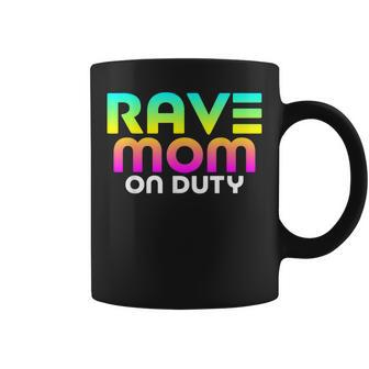 Rave Mom On Duty - Funny Edm Raver Coffee Mug | Mazezy