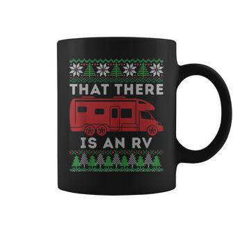 That There Is An Rv Ugly Christmas Camping Holiday Coffee Mug - Monsterry AU