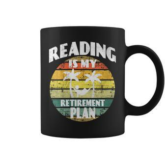 Reading Is My Retirement Plan Book Pensioner Fiction Gift For Womens Coffee Mug | Mazezy