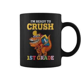 Im Ready To Crush 1St Grade Dinosaur Boy First Day Of School Coffee Mug - Monsterry UK