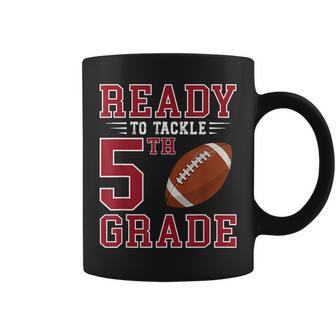 Ready To Tackle 5Th Grade Back To School First Day Of School Coffee Mug - Seseable