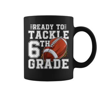 Ready To Tackle 6Th Grade Back To School First Day Of School Coffee Mug | Mazezy CA