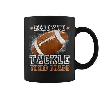 Ready To Tackle Third Grade First Day Of School Football Coffee Mug - Seseable