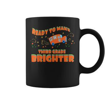 Ready To Make 3Rd Grade Brighter Back To School Third Grade 3Rd Grade Funny Gifts Coffee Mug | Mazezy