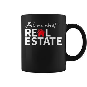 Real Estate Agent Funny Realtors Ask Me About Real Estate Coffee Mug - Seseable