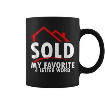 Real Estate Business Sold My Favorite 4 Letter Word Realtor Coffee Mug - Thegiftio UK