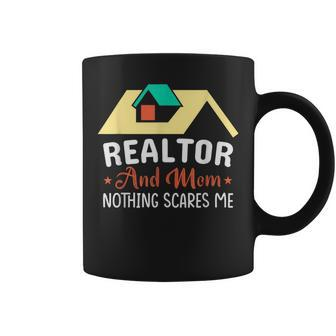 Realtor And Mom Nothing Scares Me Gifts For Mom Funny Gifts Coffee Mug | Mazezy CA