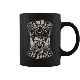 I Am The Reason Why All The Rum Is Gone Wine Coffee Mug - Seseable