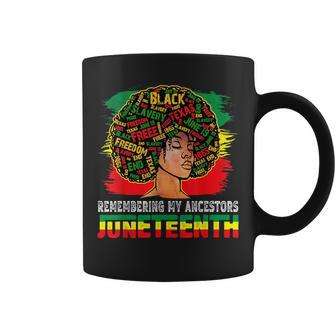 Remembering My Ancestors Junenth Celebrate Black Freedom Coffee Mug | Mazezy AU