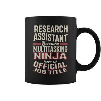 Research Assistant Multitasking Ninja Appreciation Coffee Mug | Mazezy