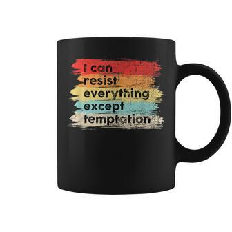 I Can Resist Everything Except Temptation Positive Quotes Coffee Mug | Mazezy