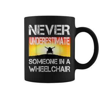 Respectful Never Underestimate Someone In A Wheelchair Gift Coffee Mug - Seseable