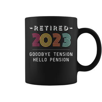 Retired 2023 Goodbye Tension Hello Pension Funny Retro Coffee Mug - Seseable