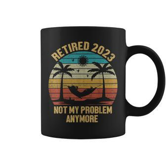 Retired 2023 Not My Problem Anymore Teacher Retirement Gifts Coffee Mug | Mazezy
