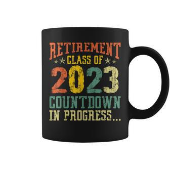 Retirement Class Of 2023 Countdown In Progress Teacher Gifts Coffee Mug | Mazezy