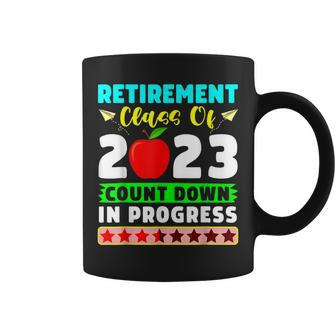 Retirement Class Of 2023 Countdown In Progress Teacher T Coffee Mug | Mazezy