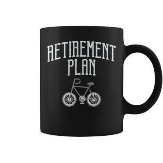 Retirement Plan Bicycle Retired Biker Cyclist Coffee Mug | Mazezy