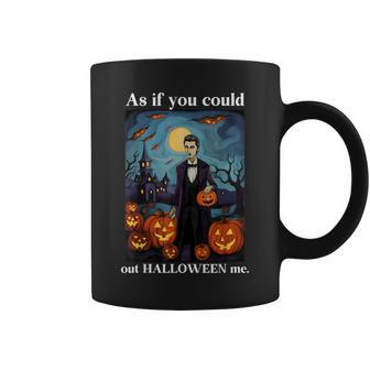 Retro Halloween As If You Could Out Halloween Me Coffee Mug