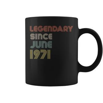 Retro Legendary Since June 1971 Birthday Legend Born Years Coffee Mug | Mazezy