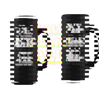 Retro Lgbt Yall Rainbow Lesbian Gay Ally Pride Means All  Coffee Mug