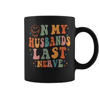 Retro On My Husbands Last Nerve Groovy On Back Coffee Mug | Mazezy