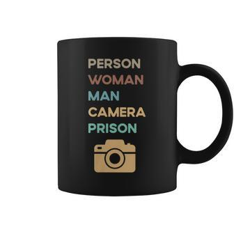 Retro Quote Person Woman Man Camera Prison Coffee Mug - Seseable