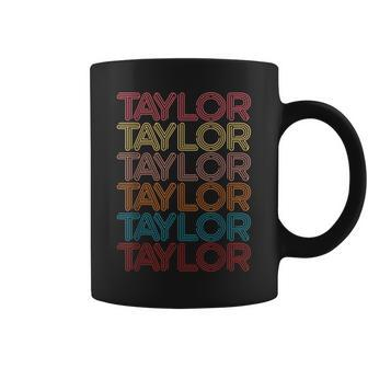 Retro Taylor First Name Vintage Taylor Coffee Mug - Monsterry DE
