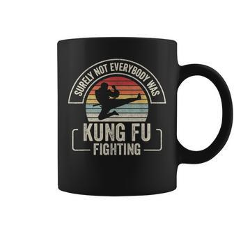 Retro Vintage Surely Not Everybody Was Kung Fu Fighting Coffee Mug | Mazezy