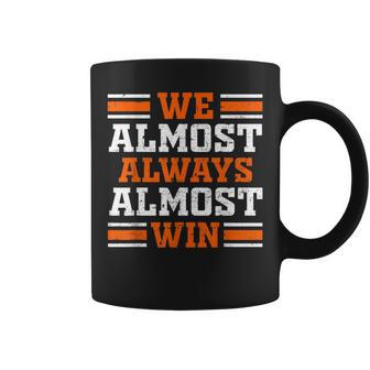 Retro We Almost Always Almost Win Funny Football Fans Lovers Coffee Mug | Mazezy UK