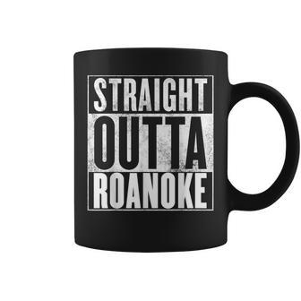 Roanoke Straight Outta Roanoke Coffee Mug | Mazezy