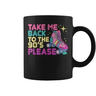 Rollerskating Take Me Back To The 90S Rollerskate 90S Vintage Designs Funny Gifts Coffee Mug | Mazezy DE