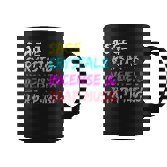 Sage Crystals Incense & Trap Music Lover Girls Women Gift Sage Funny Gifts Coffee Mug | Mazezy