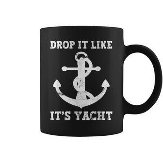 Sailing Sailor Drop It Like It's Yacht Coffee Mug - Seseable