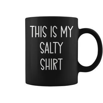 This Is My Salty Funny Handwritten Quote Coffee Mug - Seseable