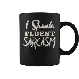 Sarcastic Vintage Style Design I Speak Fluent Sarcasm Coffee Mug | Mazezy
