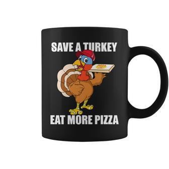 Save A Turkey Eat More Pizza Funny Thanksgiving Turkey Gift Coffee Mug - Thegiftio UK