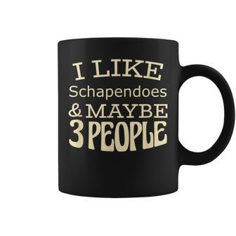 I Like Schapendoes & Maybe 3 People Coffee Mug | Mazezy