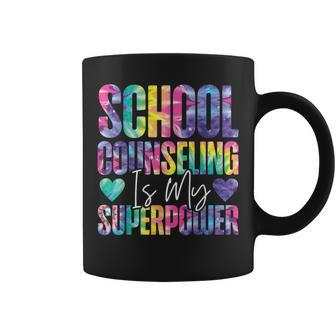 School Counselor Tie Dye School Counseling Is My Superpower Coffee Mug - Seseable