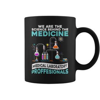 We Are Science Behind The Medicine Laboratory Coffee Mug | Mazezy AU