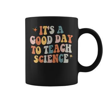 Science Teacher Gifts Its A Good Day To Teach Science Earth Coffee Mug | Mazezy
