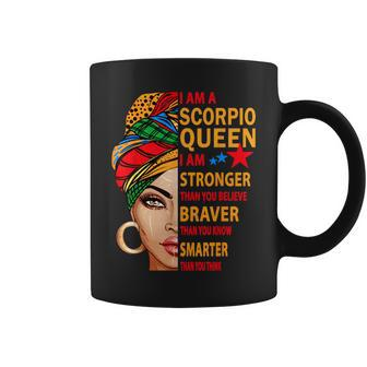 Scorpio Queen I Am Stronger Birthday For Scorpio Zodiac Coffee Mug | Mazezy AU