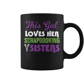 Scrapbook Scrapbooking Sisters Craft Women Coffee Mug | Mazezy