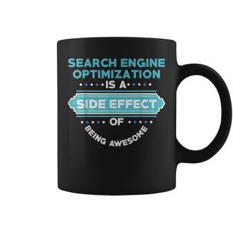 Search Engine Optimization Side Effect Coffee Mug | Mazezy
