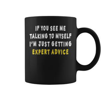 If You See Me Talking To Myself Sarcastic Quote Coffee Mug | Mazezy