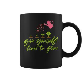 Self-Care Plant Wisdom Give Yourself Time To Grow Plant Lover Funny Gifts Coffee Mug | Mazezy