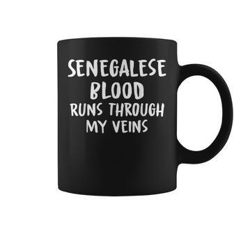 Senegalese Blood Runs Through My Veins Novelty Word Coffee Mug - Seseable