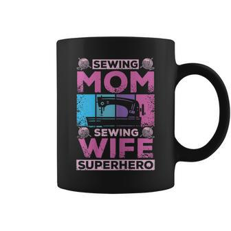 Sewing Mom Sewing Wife Coffee Mug | Mazezy